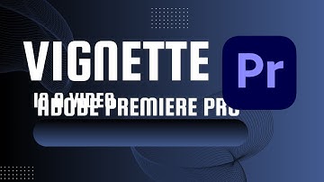 Adding Vignette Tutorial in Adobe Premiere Pro