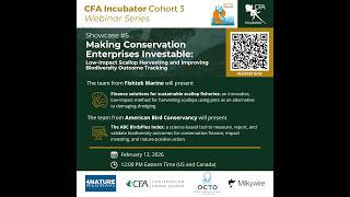 CFA Incubator Showcase #5: Making Conservation Enterprises Investable screenshot 2