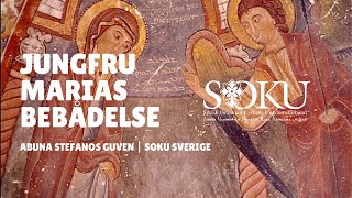 Fr Stefanos Guven Jungfru Marias Bebådelse Svenska Hemmet Som Kyrkan Soku Sverige - 2022