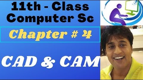 CAD & CAM (Urdu / Hindi) | 11th Class Computer Sc Chapter 4 | ICS computer part 1 | Computer 4 All
