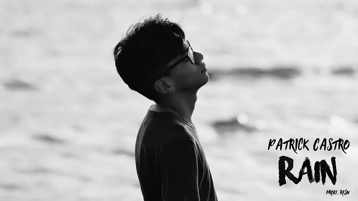 Patrick Castro - Rain [ORIGINAL] (Prod. RKSN)