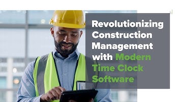 Revolutionizing Construction Management with Modern Time Clock Software