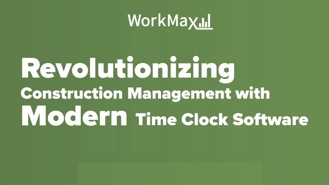 Revolutionizing Construction Management with Modern Time Clock Software ...