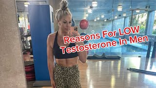 REASONS FOR LOW TESTOSTERONE IN MEN