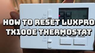 How to Reset Luxpro Thermostat (TX100E, P711, P711V, P721)