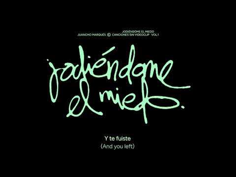 3. Juancho Marqués - Jodiéndome el miedo Ft. Vera GRV - Canciones sin videoclip Vol.1