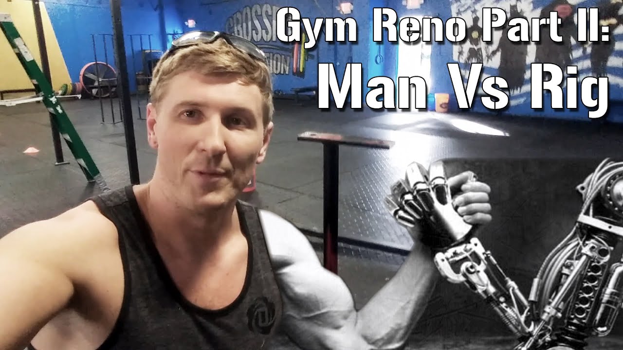 CrossFit Gym Reno Part 2 Man Vs Rig YouTube