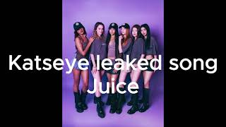 Katseye leaked song full "Juice"*Unconfirmed final version*
