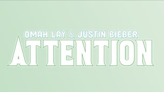 Omah Lay - Attention (ft.Justin Bieber) [Lyrics]