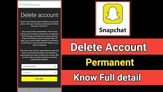 Not deleting snapchat account how to delete permanent