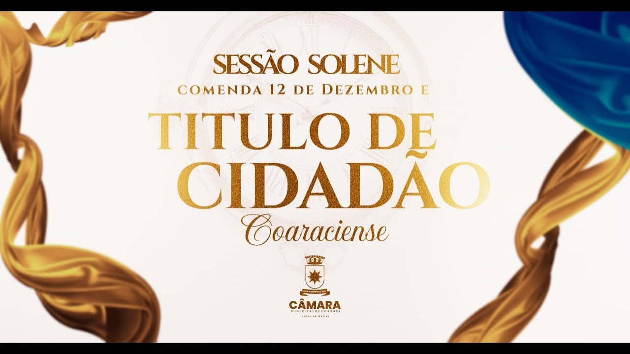 Entrega do Titulo de Cidadão Coaraciense - Coaraci Ba - 10/12/2025