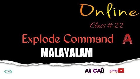 Class #22 |  EXPLODE  COMMAND | IN AUTOCAD | MALAYALAM |  Autocad | AV cad | Autocad | TUTORIAL