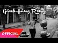 Gánh Hàng Rong - Thanh Hải | Bài Hát Trữ Tình [Official MV HD]