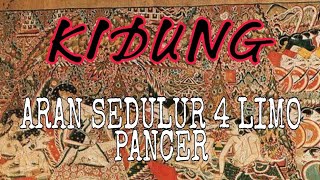 KIDUNG ARAN SEDULUR 4 LIMO PANCER