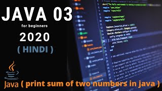 How to print sum of two numbers in java program/ ISC/ICSE/BCA