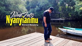 NYANYIANMU (Iwan Fals) Cover : Bernard Marpaung