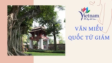Văn Miếu - Quốc Tử Giám