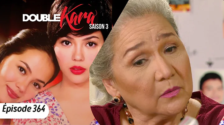DOUBLE KARA Episode 364 en francais