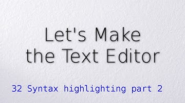 32 Syntax Highlighting part 2 (Let