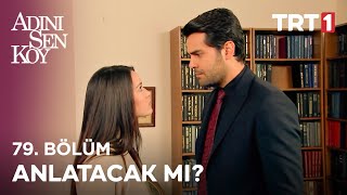 Bu Defa Zehra, Ömere Inanmıyor - Adını Sen Koy 79. Bölüm