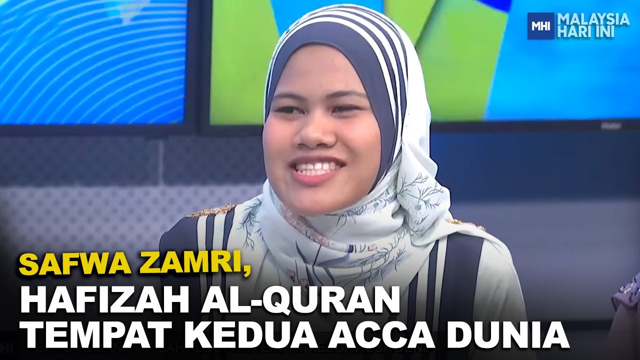 Safwa Zamri, Hafizah AlQuran Tempat Kedua ACCA Dunia MHI (19 Mei