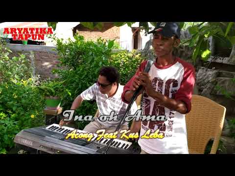 Ina Oh Ama   Kus Leba feat Acong Pemain Keyboard  Lagu Flores Timur Nagi Larantuka Lamaholot