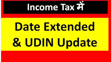 DATE EXTENDED by INCOME TAX Department I UDIN UpdateI CA Satbir Singh