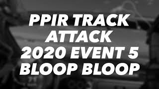 PPIR Track Attack 2020 Rd5: GT76 Blooooop