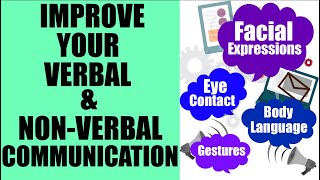 How to improve Verbal and Non-Verbal Communication Skills || Verbal and nonverbal Communication