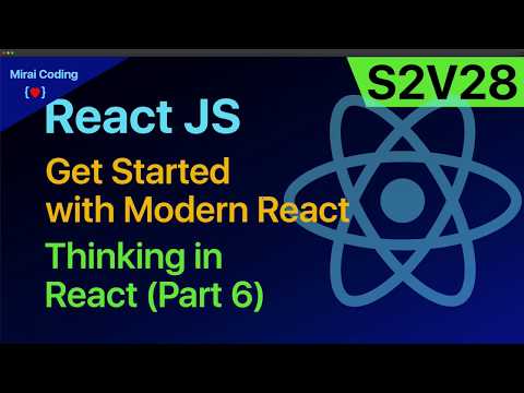 S02V28: Thinking in React - Part 6