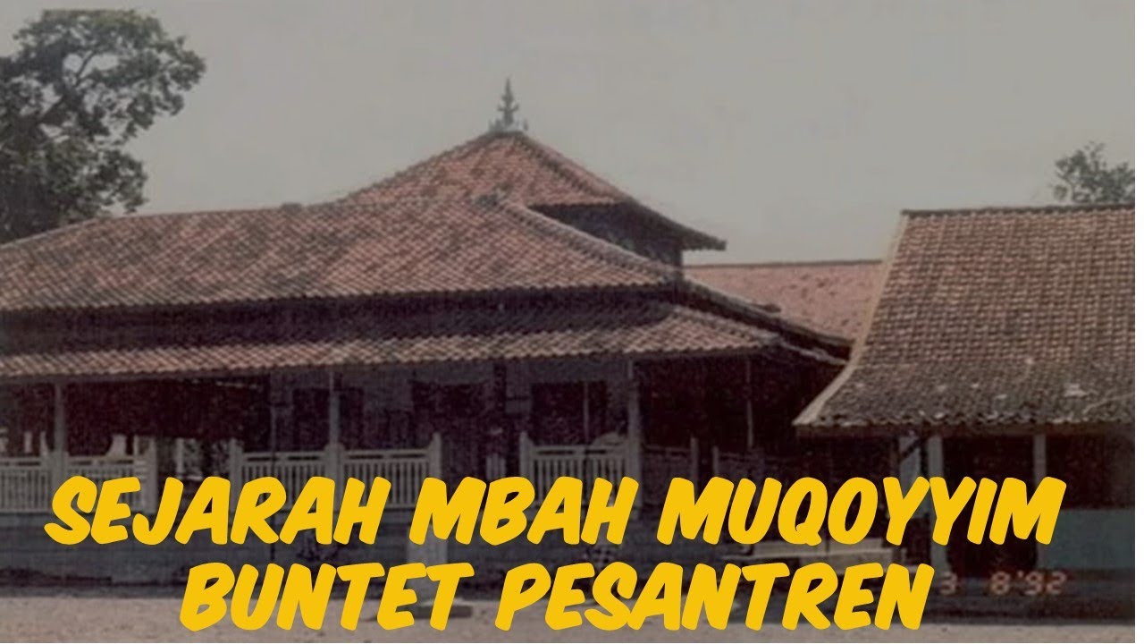 Kisah Mbah Muqoyyim Pendiri Buntet Pesantren Cirebon YouTube