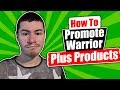 How To Promote Warrior Plus Offers As A Beginner (2020)