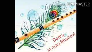 Dadra in raag bhairavi # Pt.Rajiv Kumar Malik Rajnain ji's bandish and composition #Sarita Pant