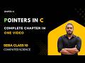 Pointers in C | Complete Chapter in One Video | Chapter 8 | SEBA Class 10 Computer Science