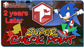 ROBLOX: Super Check Point Classic | IT'S BEEN TWO YEARS SINCE I'VE LAST PLAYED AND NOW I'M BACK