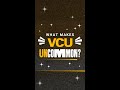 What makes vcu uncommon