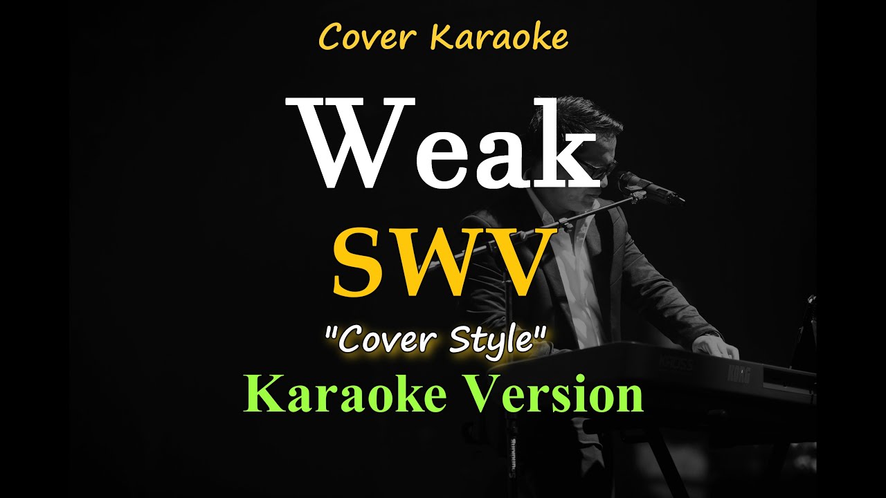Weak SWV (Karaoke Version) YouTube