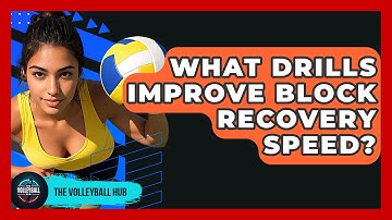 What Drills Improve Block Recovery Speed? - The Volleyball Hub