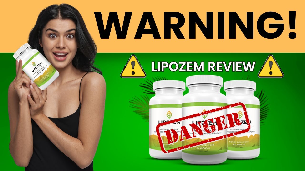 LIPOZEM FAT BURNING 🔥 LIPOZEM REVIEW – ALERT 😱🛑 LIPOZEM SIDE EFFECTS – LIPOZEM SUPPLEMENT