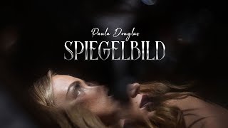 PAULA DOUGLAS - SPIEGELBILD (prod. by Johnny Illstrument) [Official Video]