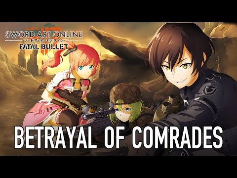 Sword Art Online Fatal Bullet - PS4, XB1, PC - Betrayal Of Comrades (DLC #2 trailer)