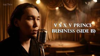 V $ X V PRiNCE — BUSiNESS (SiDE B) | Jazz & Soul Version 🔥