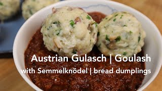 Austrian Gulasch (goulash) with Semmelknödel (bread dumplings) recipe | Traditional, but not