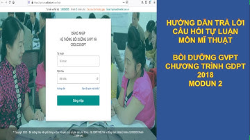 Hướng dẫn trả lời câu hỏi tự luận Môn Mĩ thuật Modun 2