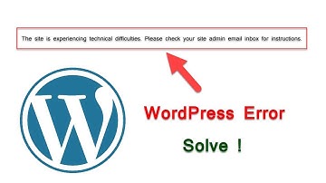 [Error Fix] Wordpress error The site is experiencing technical difficulties
