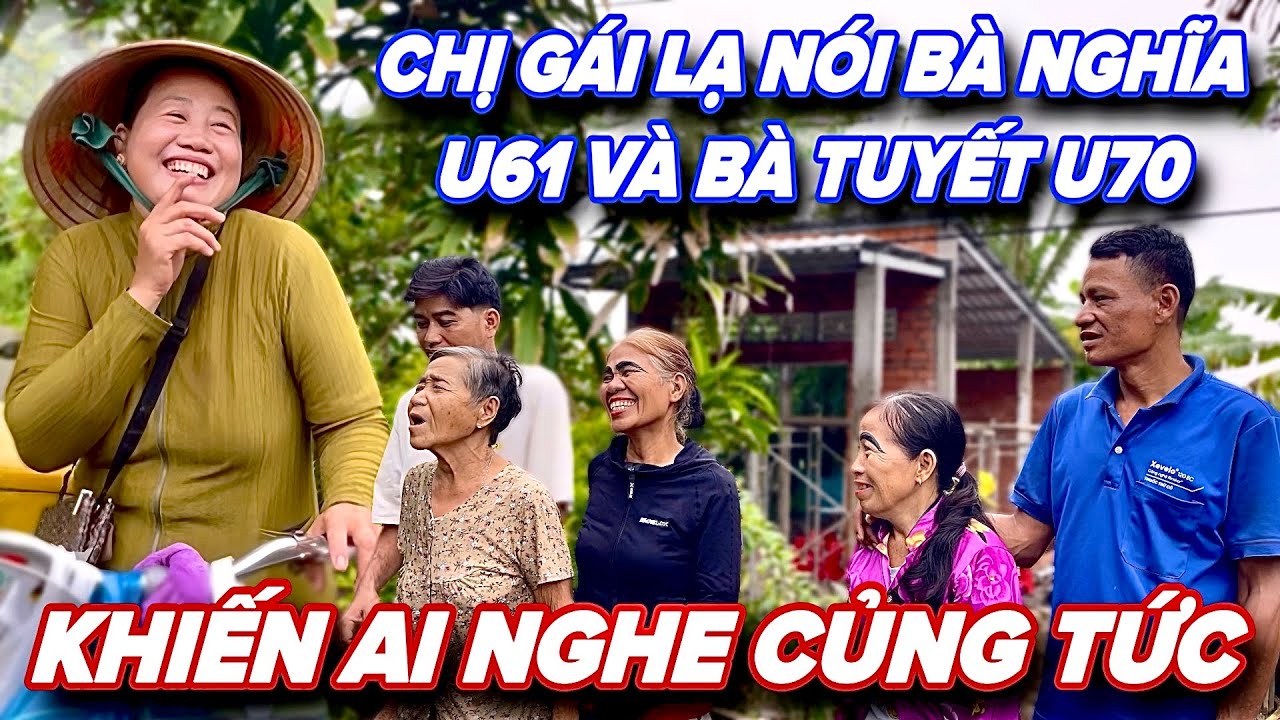 Nóng ! Chị Gái Lạ Nói Bà Nghĩa U61 Và Bà Tuyết U70 Có Chồng Trẻ Câu Này Khiến Ai Nghe Củng Tức
