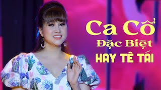 Liên Khúc Ca Cổ Đặc Biệt Hay Tê Tái - Vọng Cổ Hơi Dài Miền Tây 1000 Chữ Ngọt Lịm | Tân Cổ Hiện Đại