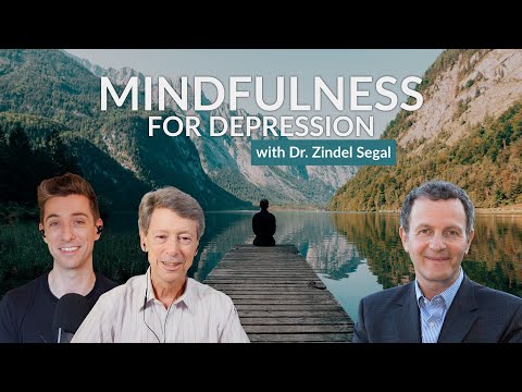 Use Mindfulness to Recover From Depression | Being Well Podcast, Dr. Zindel Segal thumbnail