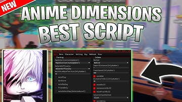 *NEW* Anime Dimensions Simulator Script (PASTEBIN 2025) (AUTO FARM , KILLAURA,GODMODE)
