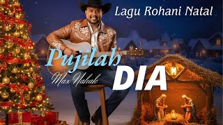 PUJILAH DIA - Max Nahak (Official Music Video)